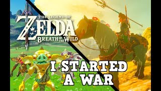 I Started a War in Breath of the Wild