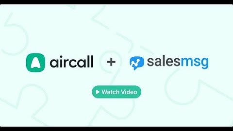 New and Improved Aircall Integration