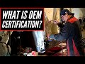 What is OEM Certification?