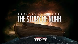 Kisah Nuh (AS) - Seri Nabi Allah