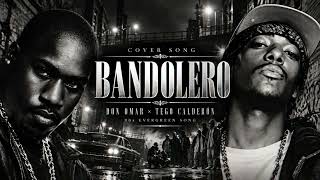 Bandoleros (Cover) | Don Omar x Tego Calderón | Dembow de Oro