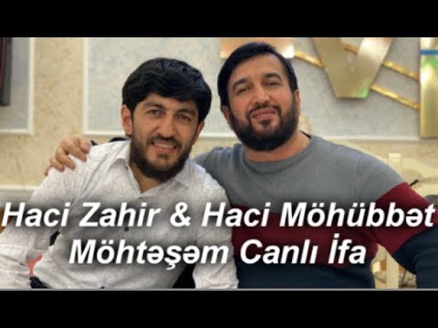 Haci Zahir Mirzevi & Haci Mohubbet - Sahi Vila Geldi (Gozel Ifa)