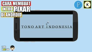 Cara Membuat Intro "PIXAR" di Android || Kinemaster Tutorial || PixelLab Cara Membuat Intro "PIXAR" di Android || Kinemaster Tutorial || PixelLab
