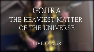 Gojira - The heaviest metter of the universe (Live cover)