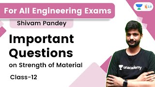Important Questions on Strength of Material  | Shivam Pandey | wifistudy 2.0 | All Engineering Exams