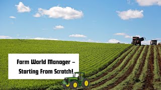 Farm World Manager – Starting From Scratch! Episode 3