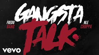 Fredo Bang - Gangsta Talk ft. NLE Choppa