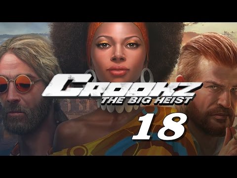 Прохождение Crookz - The Big Heist #18 - Сердцу не прикажешь [Часть 1]