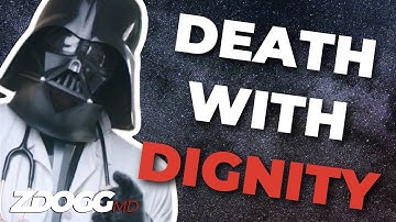 Doc Vader on Death With Dignity