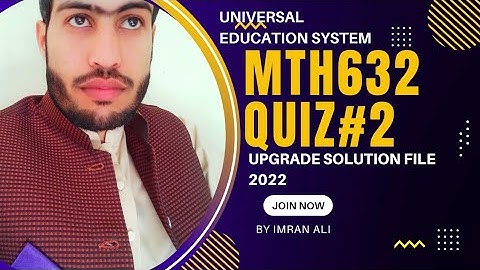 MTH632|QUIZ#2|Update Correct Solution By Waqar Sidu|Complete Upgrade Mid & Final Term Course 2022|vu