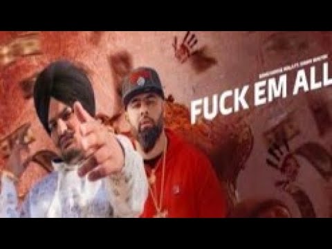 Fuck Em All || Sidhu Moosewala and Sunny Malton || Official Song || Latest Punjabi songs 2022