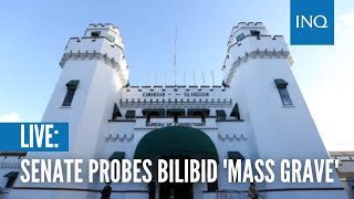 LIVE: Senate probes Bilibid 'mass grave'