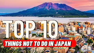 10 Things Not To Do in Japan | Travel Guide