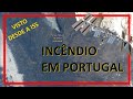 🌎 PORTUGAL visto do ESPAÇO - 🔥 INCÊNDIO na SERRA da ESTRELA (09/08/2022)