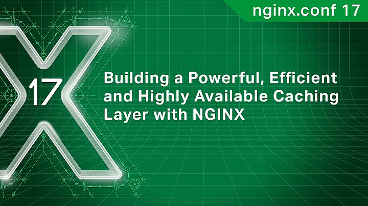 Building a Powerful, Efficient and Highly Available Caching Layer with NGINX