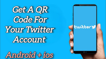 How to Get a QR Code for Your Twitter Account