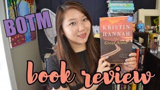 The Great Alone Book Review [BOTM Club Pick]