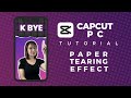 Paper Tearing Effect Capcut PCTutorial