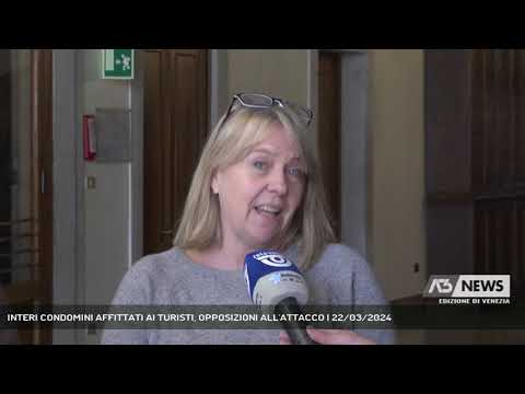 INTERI CONDOMINI AFFITTATI AI TURISTI, OPPOSIZIONI ALL'ATTACCO | 22/03/2024