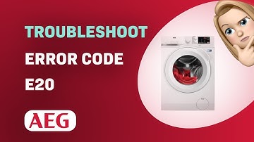 How to Troubleshoot Error Code E20 on AEG 6000 Series Washing Machine