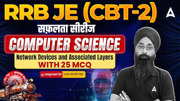 RRB JE CBT 2 | Network Devices & Associated Layers With 25 MCQ | RRB JE CBT 2 Computer Science