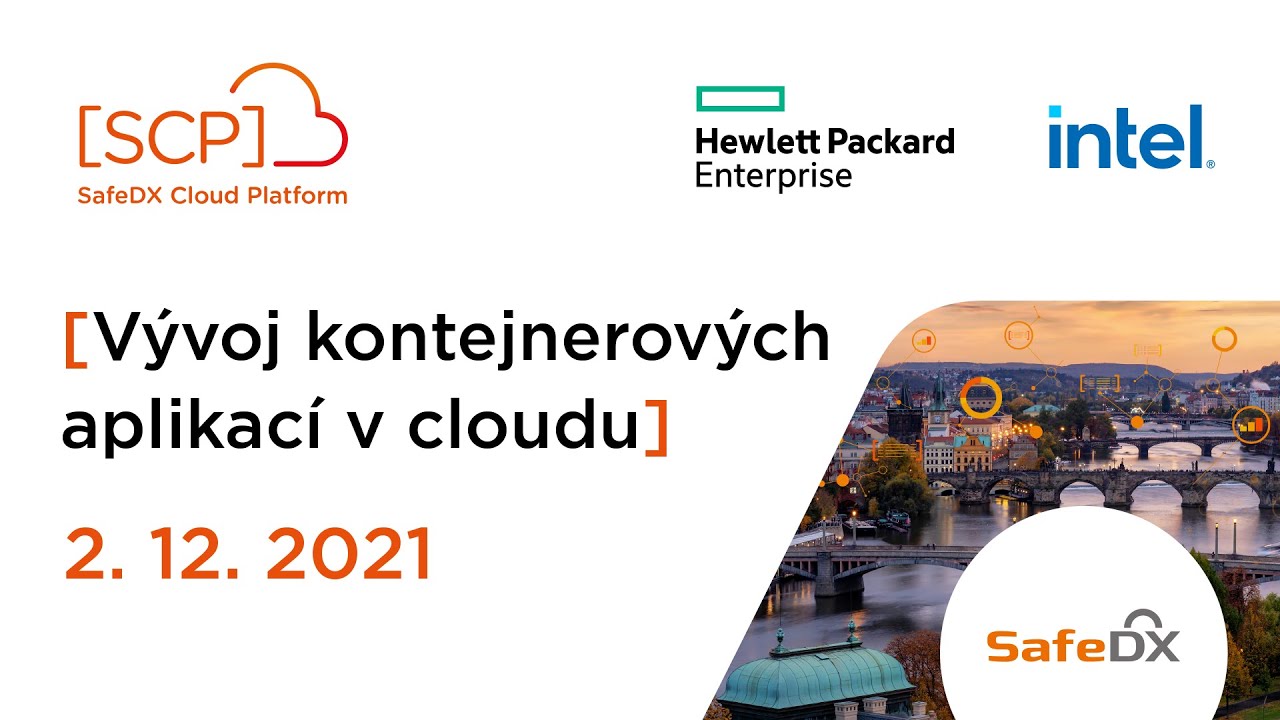 Webinář SafeDX - [Vývoj kontejnerových aplikací v cloudu] 2.12.2021