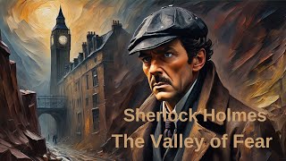 Sherlock Holmes - The Valley of Fear by Sir Arthur Conan Doyle *Full Audiobook