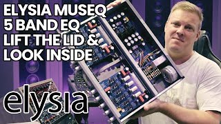 Elysia MusEQ 5 Band EQ - Lift The Lid & look Inside