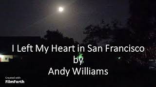 Watch Andy Williams I Left My Heart In San Francisco video