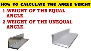 WEIGHT OF THE MILD STEEL ANGLE / EQUAL & UNEQUAL ANGLE WEIGHT CALCULATION / WEIGHT OF THE ANGLE /