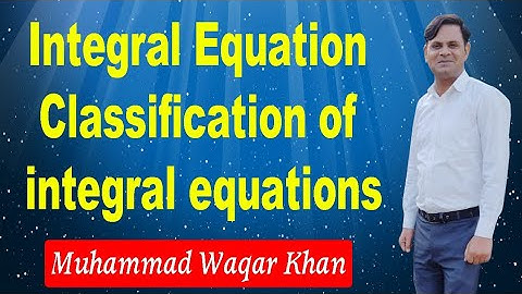 integral equation#classification of integral equation#Fredholm and voltera integral equation#