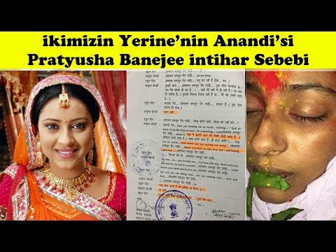 İkimizin Yerine Hint Dizisi Anandi'si Pratyusha Banejee İntihar Sebebi