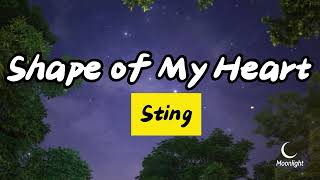 STING - Shape Of My Heart ( Lyrics )