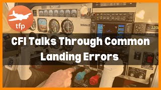 CFI Narrates Traffic Pattern  points out pilot mistakes in airplane control leading to bad landings