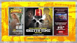 GHETTO TIME MIX LIVE - LUILLY PUREZA X VJ ROCAY #1ENYOUTUBE #QUEXOPAMUNDIAL