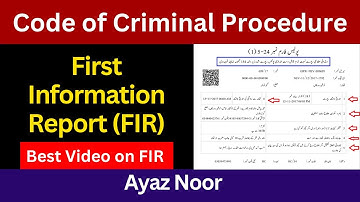 FIR || Code of Criminal Procedure || Ayaz Noor