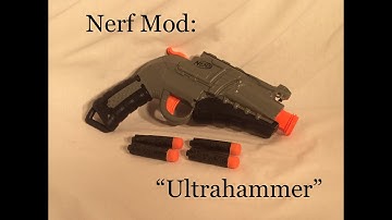 Nerf Mod: “Ultrahammer”