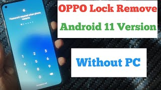 All Oppo Screen Lock Remove | Password Remove | Android 11 Without PC