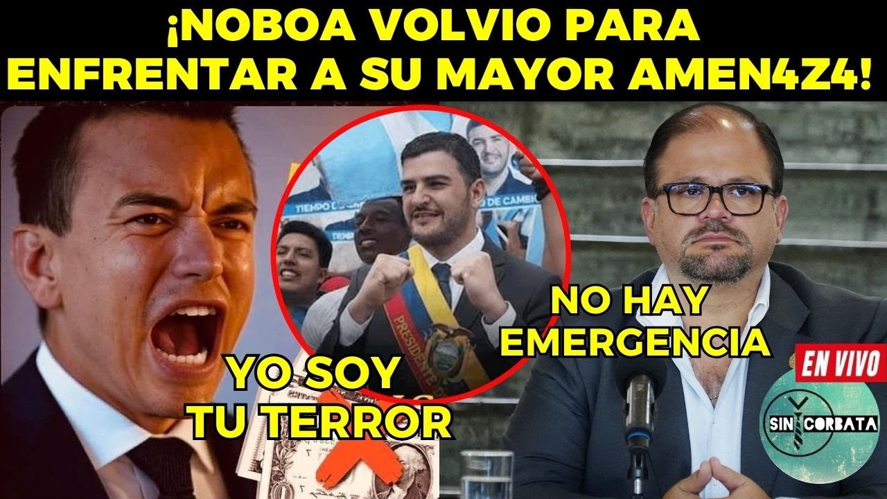 NOBOA ENFRENTARÁ A SU MAYOR AM3N4ZA / REIMBERG 