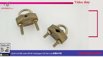 👉 Kẹp cáp đồng và cọc tiếp địa Rod to cable Clamp đạt chuẩn IEC 62561 /  TCVN 9385 ✅
