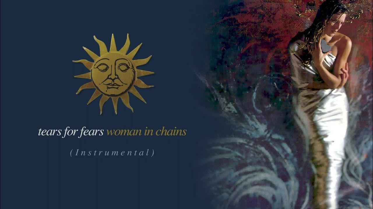Tears For Fears – Woman In Chains (Instrumental) - YouTube