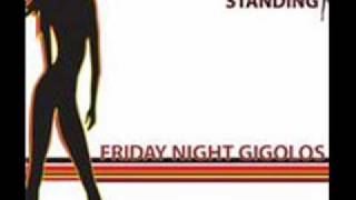 Video thumbnail of "Friday Night Gigolos-Still Standing (lyrics)"