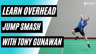 Learn Overhead Jump Smash with Tony Gunawan