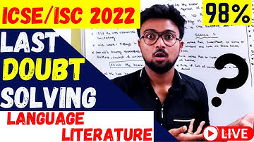 ICSE/ISC Language & Literature 2022: Last Doubts solving | How to Write an Essay to Score Maximum ?