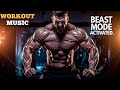 BEAST MODE ACTIVATED âš Savage Workout Motivation Mix Ultimate Gym Music 2025 BEAST MODE ACTIVATED âš Savage Workout Motivation Mix Ultimate Gym Music 2025