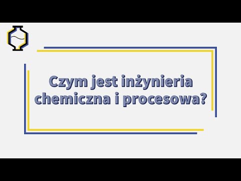 Wideo: Czy inżynieria chemiczna jest potrzebna?