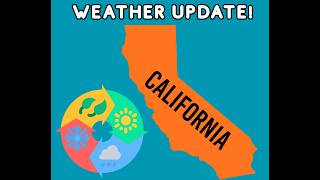 California Weather Update!