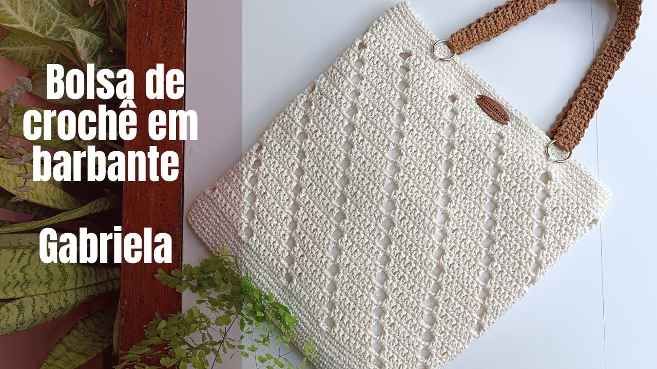 Bolsa de croche Gabriela em barbante passo a passo