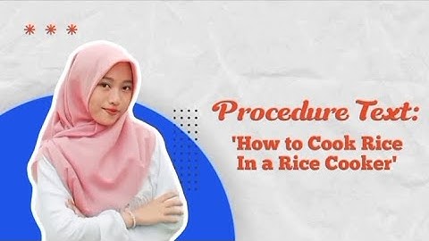 English Video Tasks : Procedure Text - How To Cook Rice In a Rice Cooker