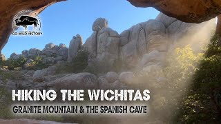 Wichita Mountains - Granite Mountain & Spanish Cave